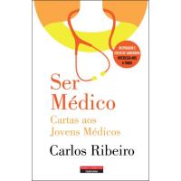 Ser Médico - Cartas aos Jovens Médicos