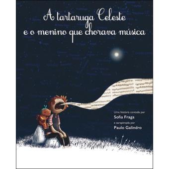 A Tartaruga Celeste e o Menino que Chorava Música