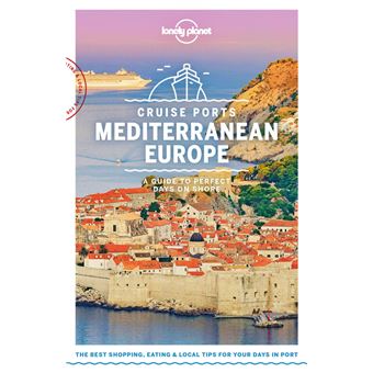 Lonely Planet Cruise Ports Mediterranean Europe
