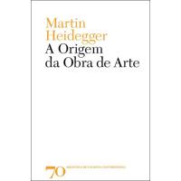A Origem da Obra de Arte