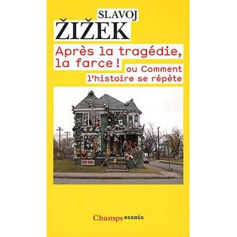 Après la Tragédie, la Farce!