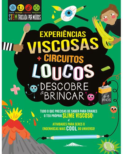 Susan Martineau Descobre a Brincar - Experiências Viscosas e Circuitos Loucos