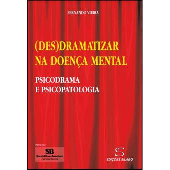 (Des)dramatizar na Doença Mental
