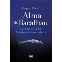 A Alma do Bacalhau - Da Faina ao Prato