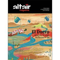 Altair Magazine - El Duero: Apuntes de Viaje en Forma de Río