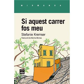 Si aquest carrer fos meu