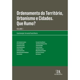 Ordenamento do Território, Urbanismo e Cidades: Que Rumo? - Livro 1