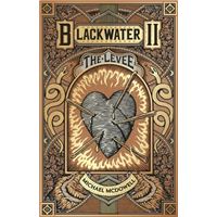 The Blackwater Saga - Volume II: The Levee