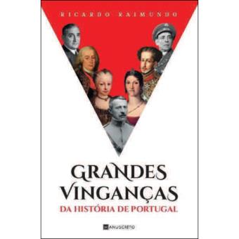 Grandes Vinganças da História de Portugal