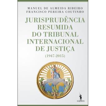 Jurisprudência Resumida do Tribunal Internacional de Justiça