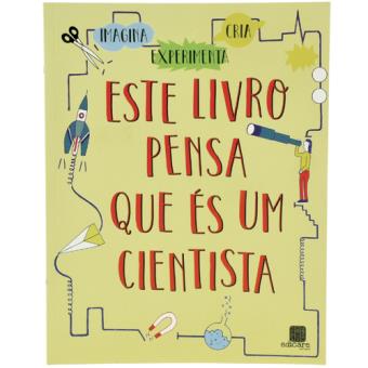 Este Livro Pensa que és um Cientista