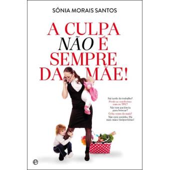 A Culpa Não é Sempre da Mãe