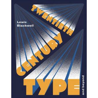 Twentieth Century Type and Beyond