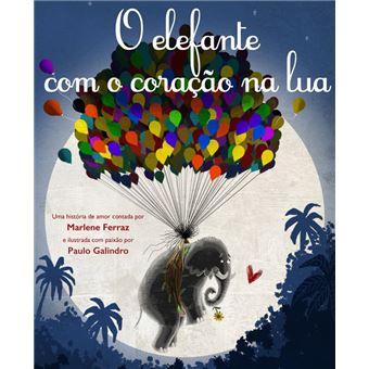 O Elefante com o Coração na Lua