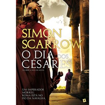 A Saga da Águia - Livro 16: O Dia dos Césares