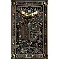The Blackwater Saga - Volume III: The House