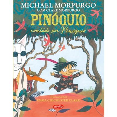 Michael Morpurgo e Clare Morpurgo Pinóquio Contado por Pinóquio