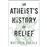 An Atheist's History of Belief_0