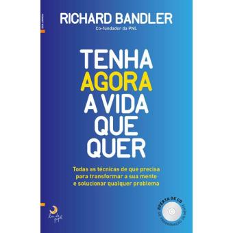 Tenha Agora a Vida que Quer