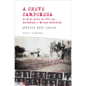 A Greve Camponesa de 8 de Maio de 1944 em Azambuja e...
