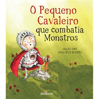 O Pequeno Cavaleiro que Combatia Monstros