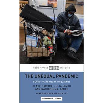 The Unequal Pandemic - COVID-19 And Health Inequalities - Brochado ...