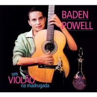 Um Violão na Madrugada + Apresentando Baden Powell - CD