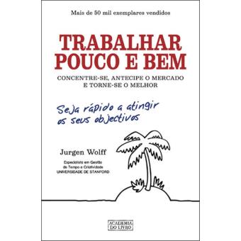Trabalhar Pouco e Bem