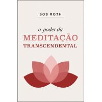 O Poder da Meditação Transcendental