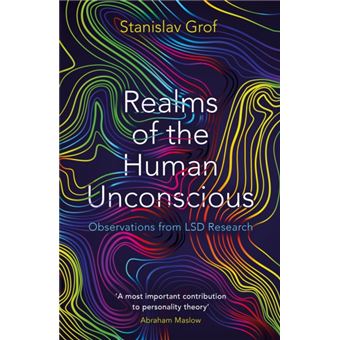 Realms of the Human Unconscious : Observations from LSD Research - 1