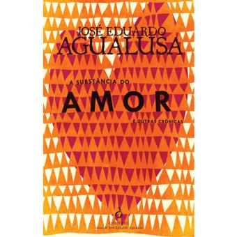 A Substância do Amor e Outras Crónicas