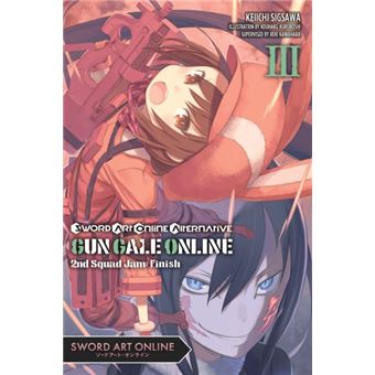 Sword Art Online Alternative Gun Gale Online Volume 3 Reki Kawahara Keiichi Sigsawa Compra Livros Ou Ebook Na Fnac Pt