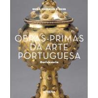 Obras-Primas da Arte Portuguesa - Ourivesaria