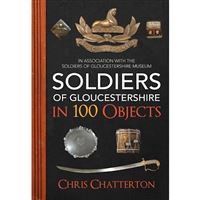 Soldiers of gloucestershire in 100