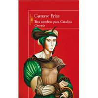 Tres nombres para Catalina Catrala