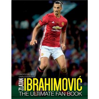 Zlatan ibrahimovic: the ultimate fa