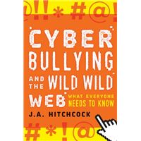 Cyberbullying and the wild, wild we