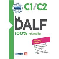 Le DALF - 100% réussite - C1 - C2 - Livre - version numérique epub
