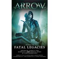 Arrow: fatal legacies