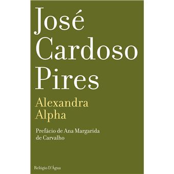 Alexandra Alpha - Brochado - José Cardoso Pires - Compra Livros na Fnac.pt
