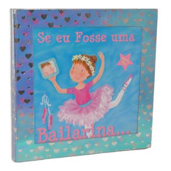 Se eu Fosse uma Bailarina...