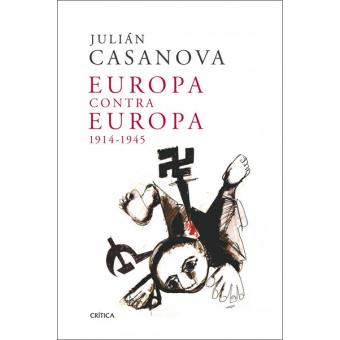 Europa Contra Europa 1914-1945