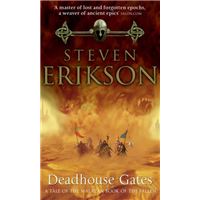 The Malazan Book of the Fallen - Book 2: Deadhouse Gates