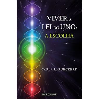 A Viver a Lei do Uno: A Escolha