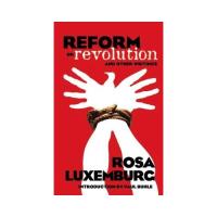 Reform or revolution and other writ