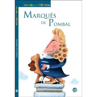 Nomes com História: Marques de Pombal