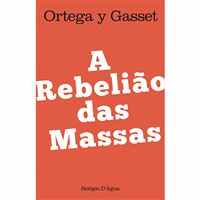 A Rebelião das Massas