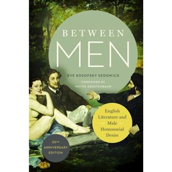 Between men - Eve Kosofsky Sedgwick - Compra Livros na Fnac.pt