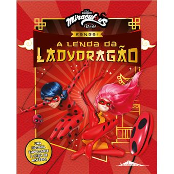 Miraculous World: As Aventuras de Ladybug: Xangai – Diário da Marinette  Sobre a Lenda da Ladydragão - Penguin Livros