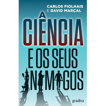 A Ciência e os Seus Inimigos